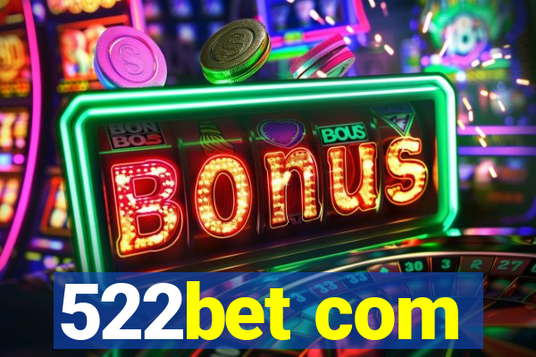 522bet com